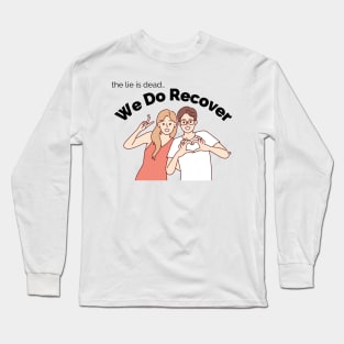 We do recovery Long Sleeve T-Shirt